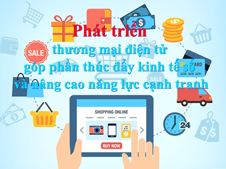 Phát triển thương mại điện tử giai đoạn 2026-2030, nhằm thúc đẩy kinh tế số, nâng cao năng lực cạnh tranh của doanh nghiệp và địa phương.