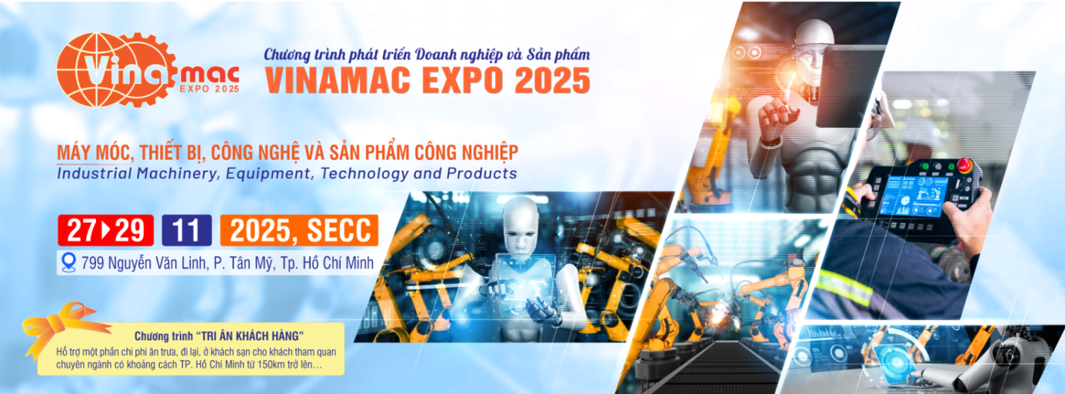 Mời tham gia “Triển lãm Vinamac Expo thành phố Hồ Chí Minh năm 2025”